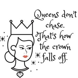 The Crown, Queens Don't Chase